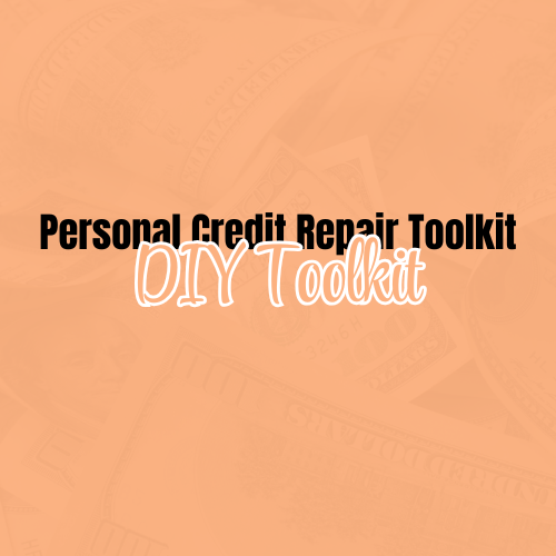 Personal Credit Repair Toolkit